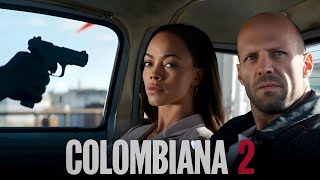 Colombiana 2 2025 Full Movie Facts  Zoe Saldana Jason Statham Cliff Curtis Tony D  Review [upl. by Bibeau]