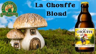 Beer Review La Chouffe Blond Brasserie dAhouffe🇧🇪 Belgium 🇧🇪 [upl. by Giverin]