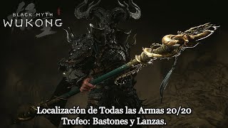 Black Myth Wukong  Localización de Todas las Armas 2020  Trofeo Bastones y Lanzas [upl. by Rayshell]