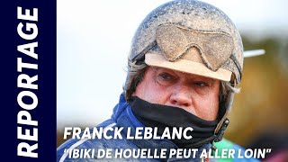 FRANCK LEBLANC  IBIKI DE HOUELLE À LASSAUT DU PRIX DE CORNULIER [upl. by Giess]