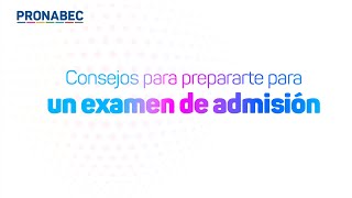 Consejos para prepararte para un examen de admisión [upl. by Ettenoitna]