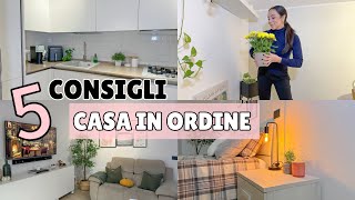 5 CONSIGLI PER UNA CASA IN ORDINE E ACCOGLIENTE [upl. by Kellie]