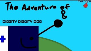 THE ADVENTURES OF THE DOOD AND DIGGITY DIGGITY DOG [upl. by Acissj618]