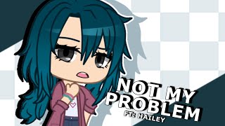 💙 Not my Problem 💙  The Music Freaks  Hailey Austin [upl. by Eerehs]