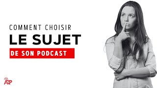 Comment choisir le sujet de son podcast [upl. by Adihsar187]