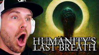 First Time Hearing HUMANITYS LAST BREATH REACTION [upl. by Erodasi224]