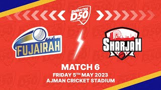 🔴 LIVE Match 6  Fujairah vs Sharjah  Emirates D50 2023 [upl. by Atiuqrehs]