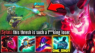 THRESH BUT IM MID LANE AND MAKE THE ENEMY SYLAS RAGE 1000 AP THRESH HOOKS [upl. by Ondrej]