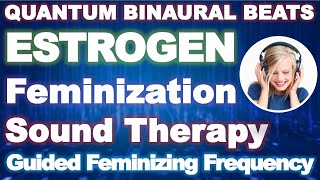 ESTROGEN 🎧 Feminizing Frequency Guided Sound Therapy  Progesterone and Estrogen Hormone Production [upl. by Issor126]