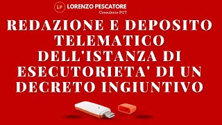 Istanza di esecutorieta decreto ingiuntivo  Redazione e deposito telematico [upl. by Yerok]