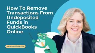 How To Remove Transactions From Undeposited Funds in QuickBooks Online [upl. by Nal88]