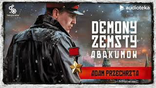 Adam Przechrzta quotDemony zemsty Abakumowquot  audiobook [upl. by Hardi]