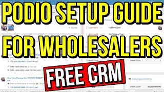 The Ultimate FREE Podio CRM Setup Guide for Real Estate Wholesalers [upl. by Gnoix]