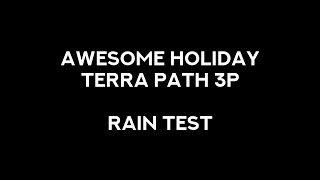 Awesome Holiday TERRA PATH 3P Rain test [upl. by Ayvid]