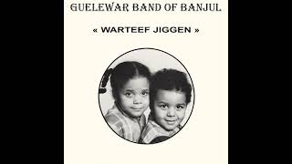 Guelewar Band of Banjul  Warteef jigeen 1981 Mbalax amp Afro Funk FULL ALBUM Gambia [upl. by Ara361]