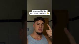 Lebensmittel die Krebs verursachen…😳  foryou fakten trending deutsch fypシ゚viral trend fyp [upl. by Ahseyk]