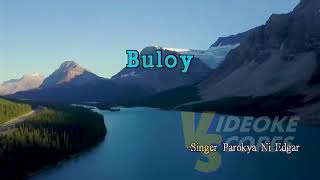 Parokya ni Edgar  Buloy KaraokeLyricsInstrumental [upl. by Canning]