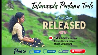 Tulunaada Porlunu Toole  A Tulu Song by Nidhi Subrahmanya [upl. by Nospmis]