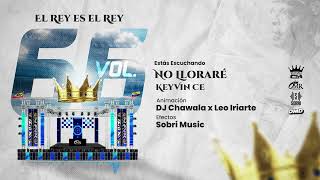 No Lloraré  Keyvin Ce Ft Rey de Rocha  Chawala Vol66 [upl. by Broddie828]