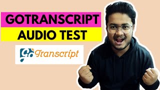 HOW TO PASS GOTRANSCRIPT AUDIO TEST [upl. by Antonius958]