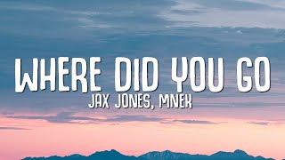 Jax Jones MNEK  Where Did You Go Lyrics [upl. by Koressa]