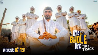 Oye Bhole Oye Title Track Master Saleem  Jagjeet Sandhu  Movie in Cinemas 16 Feb  Geet MP3 [upl. by Atilal]