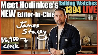 Congratulations to James Stacey Hodinkees NEW EditorInChief  ep1394 [upl. by Janet766]