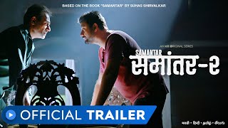 Samantar 2  Official Trailer  Hindi  Swwapnil Joshi Sai Tamhankar amp Nitish Bharadwaj  MX Player [upl. by Sherwood]