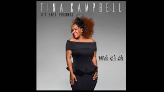 Tina Campbell  Woh Oh Oh [upl. by Lisle]