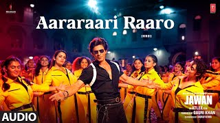 AARARAARI RAARO Audio Shah Rukh Khan  Atlee  Anirudh  Nayanthara  Deepthi SureshIrshad Kamil [upl. by Elag]