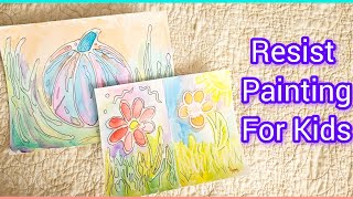 Resist Painting Two Ways Art Projects for Kids [upl. by Eserahs915]