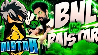 BNL vs raistar op gameplay 🎮🎯💥 [upl. by Charissa]