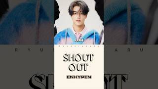 ENHYPEN SHOUT OUT LYRICS ENHYPEN SHOUTOUT [upl. by Ulises106]