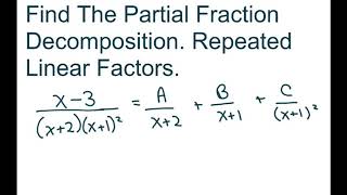 Find The Partial Fraction Decomposition Repeated Linear Factors X3x2x12 [upl. by Root]