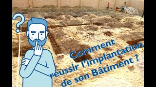 COMMENT REUSSIR LIMPLANTATION DE SON BATIMENT [upl. by Legnalos]