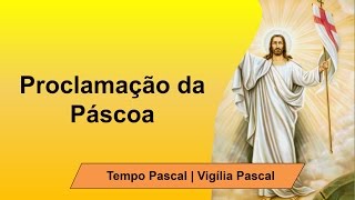 Vigília Pascal  Ó noite de alegria verdadeira Proclamação da Páscoa [upl. by Hsot]