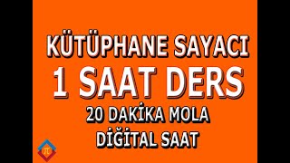 REKLAMSIZ Kütüphane Sayacı 1 Saat Ders 20 Dakika MolaSiyahSonu Sürprizli kpss tyt ales dgs [upl. by Noed]