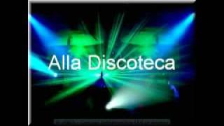 alla discoteca song [upl. by Donela]