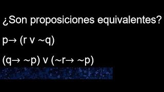 Lógica equivalencia de proposiciones lógicas  ¿son equivalentes la proposiciones lógicas [upl. by Dimo465]