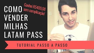 Como Vender Milhas LATAM PASS Multiplus Passo a Passo  Recebi R40908 Sem Complicação  Tutorial [upl. by Christyna]