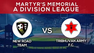 New Road Team Vs Tribhuvan Army FC  Martyrs Memorial quotAquot Division League  LIVE [upl. by Fessuoy]