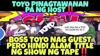 BOSS TOYO NAG GUEST SA NOONTIME SHOW NG TAPE PERO HINDI ALAM ANG TITLE‼️🤣 TOYO PINAGTAWANAN‼️ [upl. by Nwahsek]