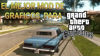 El mejor MOD de GRAFICOS para GTA San Andreas PC DE BAJOS RECURSOS [upl. by Marlowe27]