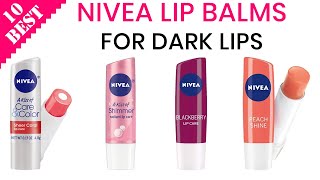 10 Best Nivea Lip Balms for Dark Lips  Top Tinted Lip Balm for Black Brown Pigmented Dry Lips [upl. by Draude]