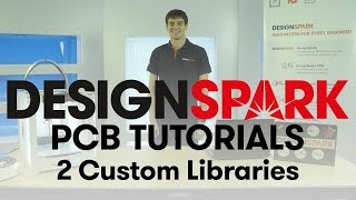 DesignSpark PCB Training  2 Custom Libraries [upl. by Tamaru]