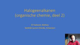 halogeenalkanen organische chemie deel 2 [upl. by Sherrill544]