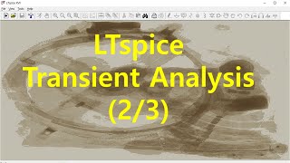 LTspice Transient Analysis 23 [upl. by Ennis]