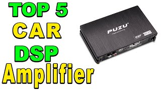 TOP 5 Best Car DSP Amplifier Review 2023 [upl. by Roxine]