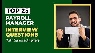 Payroll Manager Interview Questions and Answers for 2024 [upl. by Pomfrey]