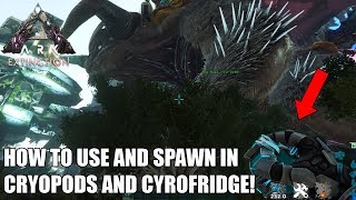 ARK  HOW TO USE AND SPAWN IN CRYOPODS AND CRYOFRIDGES  ARK EXTINCTION [upl. by Etnahsa]